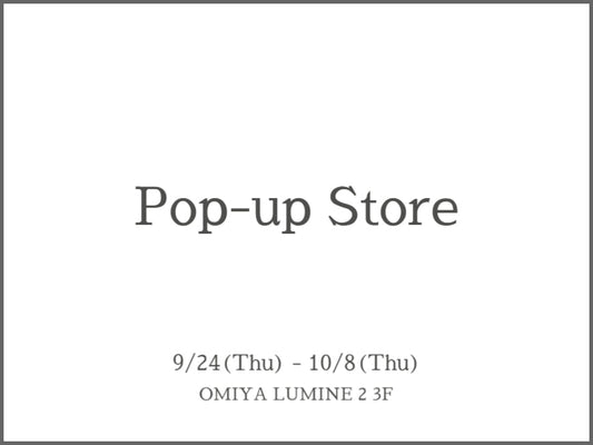 Pop-up Store開催のお知らせ